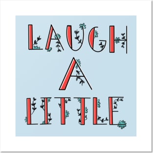 Laugh a little! Posters and Art